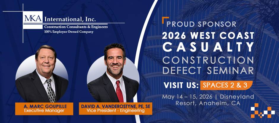 MKA Attending and Sponsoring 2026 Annual West Coast Casualty Construction Defect Seminar
